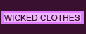 Wicked Clothes