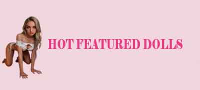 Hot Featured Dolls